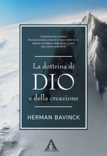 La dottrina di Dio e della creazione - Herman Bavinck