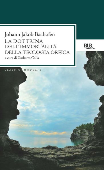 La dottrina dell'immortalità della teologia orfica - Johann Jakob Bachofen