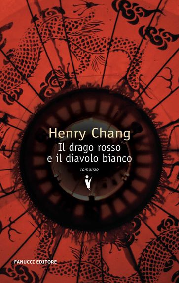 Il drago rosso e il diavolo bianco - Hnery Chang