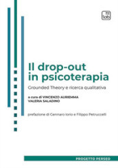 Il drop-out in psicoterapia. Grounded theory e ricerca qualitativa