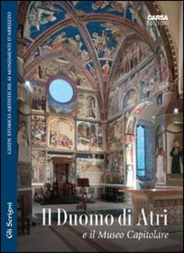 Il duomo di Atri e il Museo Capitolare - Enrico Santangelo