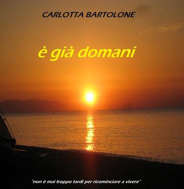 è già domani - Carlotta Bartolone