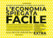 L'economia spiegata facile. Extra. Ediz. ampliata