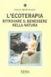 L ecoterapia. Ritrovare il benessere nella natura