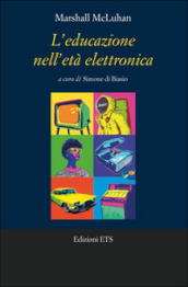 L educazione nell età elettronica