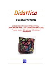 L educazione tecnico-artigiana degli Strumenti per costruire inventando