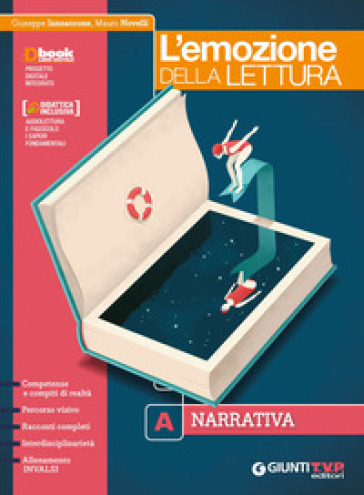 L'emozione della lettura. Con Quaderno di scrittura. Per il biennio delle Scuole superiori. Con ebook. Con espansione online. Vol. A: Narrativa - Giuseppe Iannaccone - Mauro Novelli