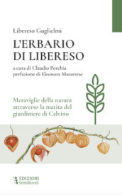 L erbario di Libereso. Meraviglie della natura attraverso la matita del giardiniere di Calvino