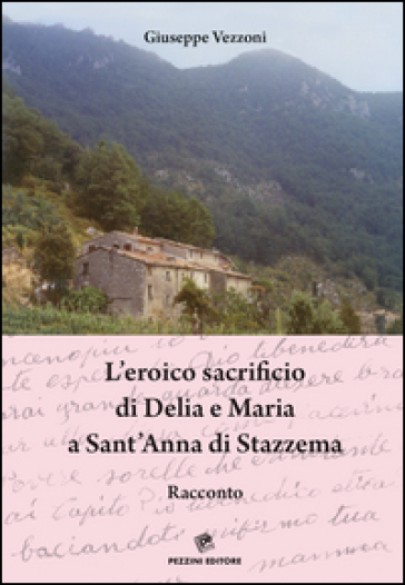 L'eroico sacrificio di Delia e Maria a Sant'Anna di Stazzema - Giuseppe Vezzoni