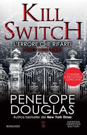 L errore che rifarei. Kill Switch