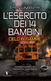 L esercito dei 14 bambini. Cielo in fiamme