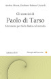 Gli esercizi di Paolo di Tarso. Istruzioni per farla finita col mondo