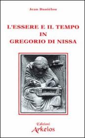 L essere e il tempo in Gregorio di Nissa