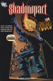 L età del fuoco. Shadowpact. Vol. 4