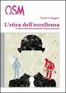 L etica dell eccellenza. I valori che determinano il tuo successo