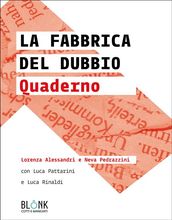 La fabbrica del dubbio - Quaderno