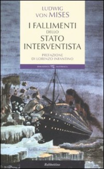 I fallimenti dello stato interventista - Ludwig von Mises