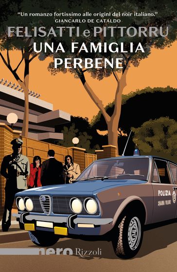 Una famiglia perbene (Nero Rizzoli) - Massimo Felisatti - Fabio Pittorru