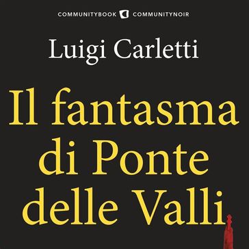 Il fantasma di Ponte delle Valli - Luigi Carletti