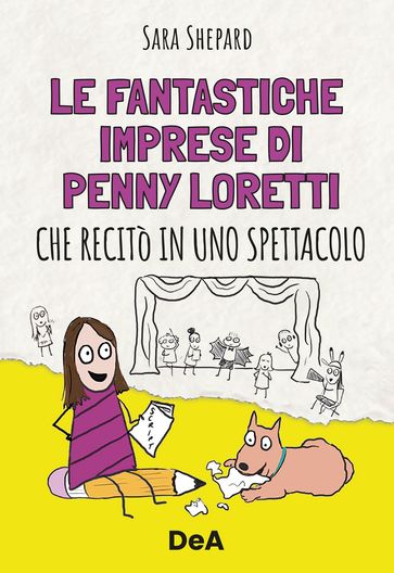 Le fantastiche imprese di Penny Loretti che recitò in uno spettacolo. Vol. 2 - Sarah Shepard