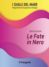 Le fate in nero. Napoleone Esposito indaga