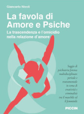 La favola di Amore e Psiche. La trascendenza e l omicidio nella relazione d amore