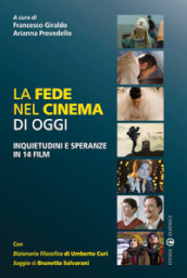 La fede nel cinema di oggi. Inquietudini e speranze in 14 film