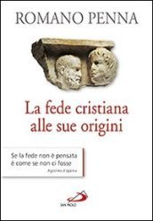 La fede cristiana alle sue origini