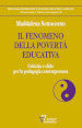 Il fenomeno della povertà educativa. Criticità e sfide per la pedagogia contemporanea