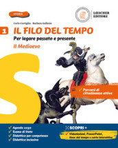 Il filo del tempo. Per legare passato e presente. Con La storia a colpo d occhio e Percorsi di educazione civica. Per la Scuola media. Con e-book. Con espansione online. Vol. 1: Il Medioevo