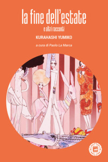 La fine dell'estate e altri racconti - Kurahashi Yumiko