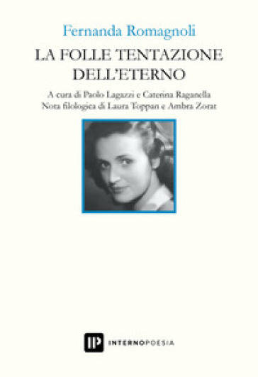 La folle tentazione dell'eterno - Fernanda Romagnoli