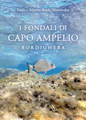 I fondali di Capo Ampelio. Bordighera