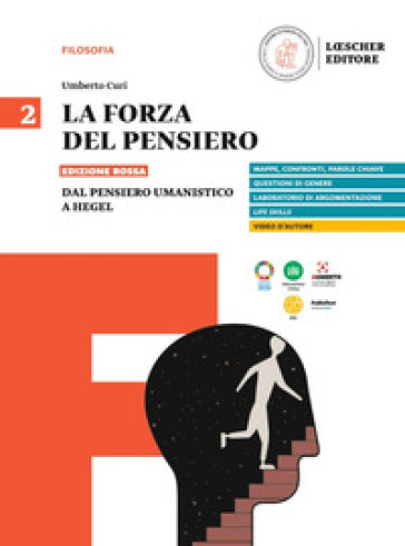 La forza del pensiero. Ediz. rossa. Per le Scuole superiori. Vol. 2: Dal pensiero umanistico a Hegel - Umberto Curi