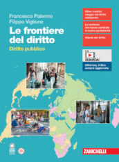 Le frontiere del diritto. Diritto pubblico. Per le Scuole superiori. Con espansione online