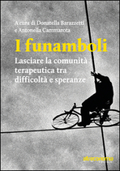 I funamboli. Lasciare la comunità terapeutica tra difficoltà e speranze