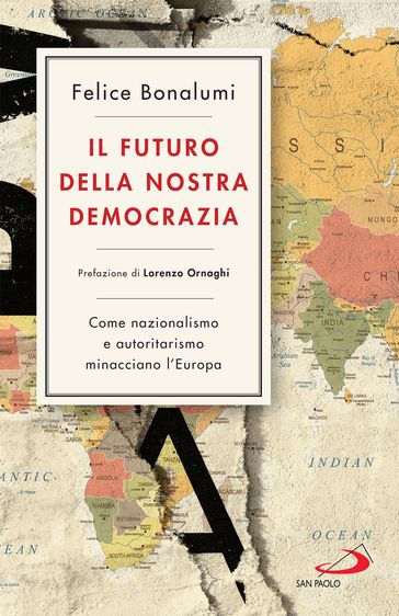 Il futuro della nostra democrazia - Felice Bonalumi