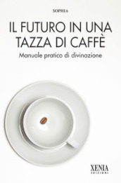 Il futuro in una tazza di caffè