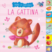 La gattina. Adotta un cucciolo. Ediz. a colori