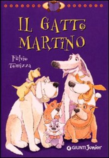 Il gatto Martino. Ediz. illustrata - Fulvio Tomizza