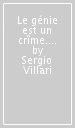 Le génie est un crîme. Questioni architettoniche in Francia 1889-1914 con un antologia di scritti