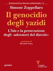 Il genocidio degli yazidi. L Isis e la persecuzione degli «adoratori del diavolo»