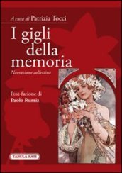 I gigli della memoria. Narrazione collettiva