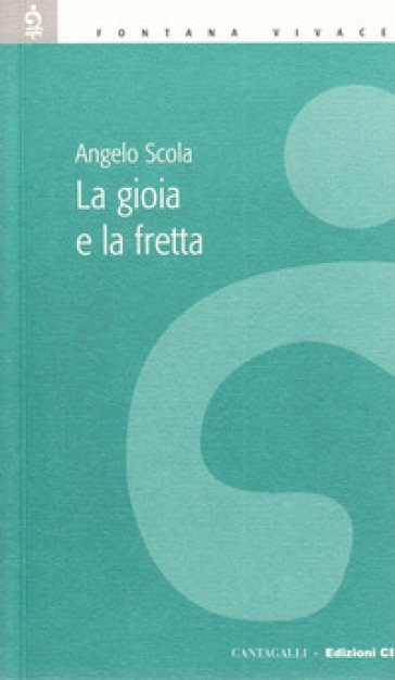 La gioia e la fretta. Testimoni del risorto - Angelo Scola