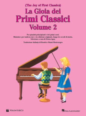 La gioia dei primi classici. The Joy of First Classics. Ediz. italiana. Vol. 2 - Denes Agay