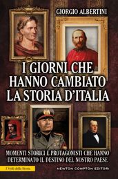 I giorni che hanno cambiato la storia d Italia