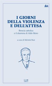 I giorni della violenza e dell attesa.