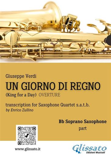 Un giorno di Regno - Saxophone Quartet (Bb Soprano part) - Giuseppe Verdi - a cura di Enrico Zullino