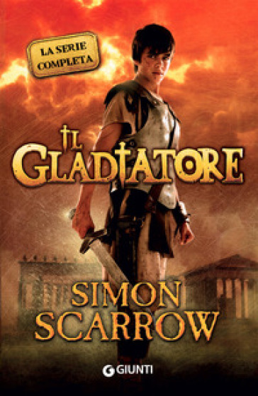 Il gladiatore. La serie completa - Simon Scarrow