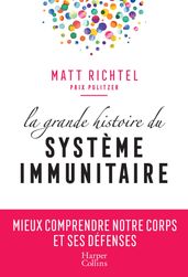 La grande histoire du système immunitaire